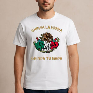Chinga-La-Migra-Chinga-Tu-Maga-T-Shirt-–-Mexican-Immigrant-Rights-Tee-USA