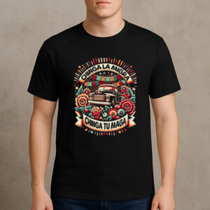 Chinga-La-Migra-Chinga-Tu-Maga-Vintage-Car-Protest-Shirt-USA