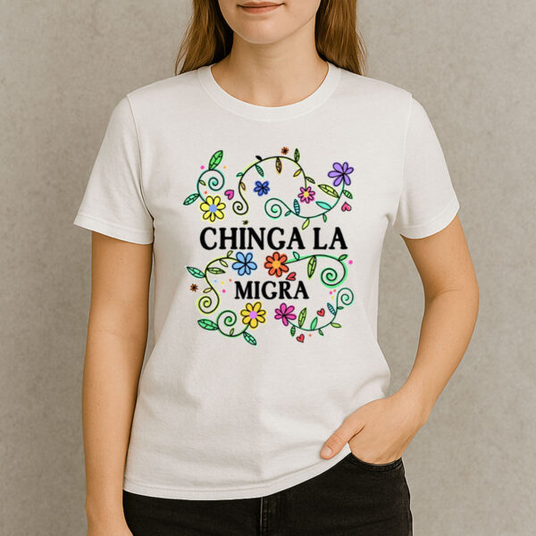 Chinga-La-Migra-Colorful-Floral-Activist-T-Shirt-US
