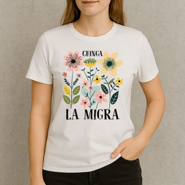 Chinga-La-Migra-Colorful-Floral-Protest-Shirts