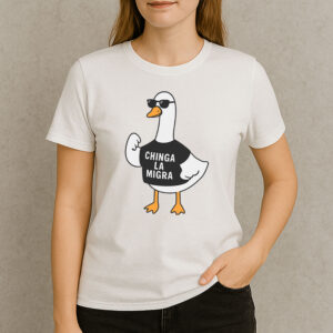 Chinga-La-Migra-Cool-Goose-Tee-–-Funny-Activist-Protest-Shirts