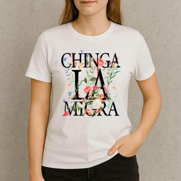 Chinga-La-Migra-Elegant-Floral-Shirt-–-Activist-Protest-Tee-US