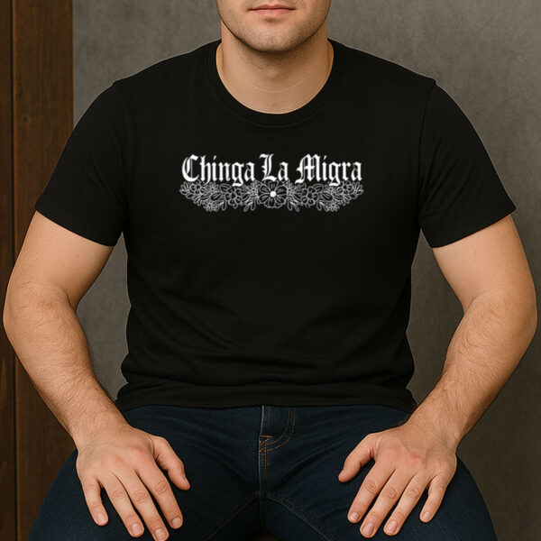 Chinga-La-Migra-Floral-Border-Anti-ICE-Protest-Shirt-US