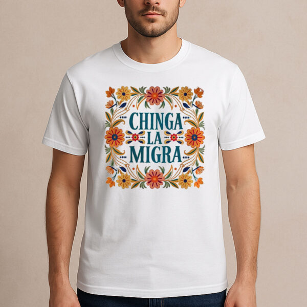 Chinga-La-Migra-Floral-Border-Shirt-–-Protest-Activist-Tee-USA