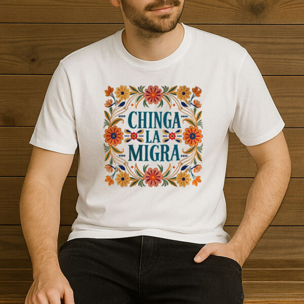 Chinga-La-Migra-Floral-Border-Shirt-–-Protest-Activist-Tees