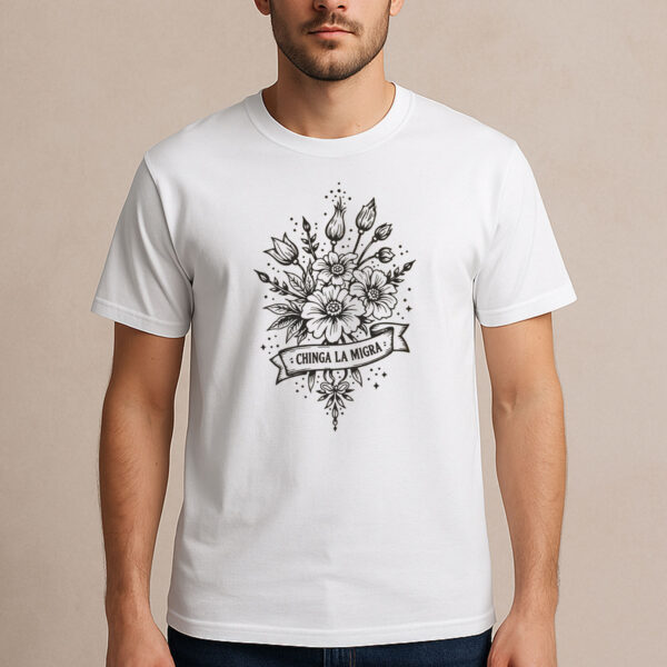 Chinga-La-Migra-Floral-Protest-Shirt-–-Immigrant-Rights-Activist-Tee