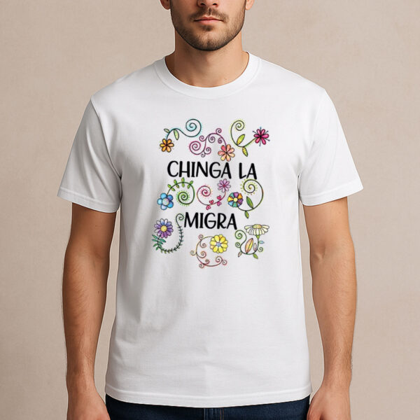 Chinga-La-Migra-Floral-Shirt-–-Colorful-Activist-Tee
