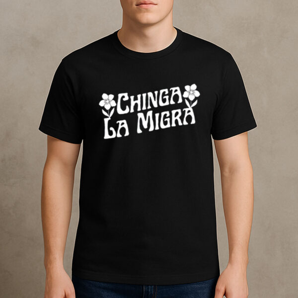 Chinga-La-Migra-Floral-Shirt-–-Protest-Tee-with-Flower-Design-USA