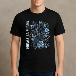 Chinga-La-Migra-Floral-Tee-–-Blue-Linocut-Style-Protest-Shirt