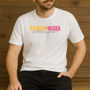 Chinga-La-Migra-Fuck-the-ICE-Gestapo-Protest-T-Shirts