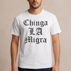 Chinga-La-Migra-Gothic-Letter-Tee-–-Bold-Black-Protest-Shirt-USA