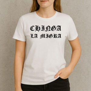 Chinga-La-Migra-Gothic-Shirt-–-Old-English-Protest-Tee-US