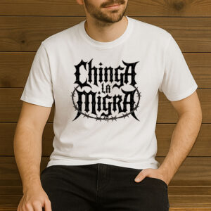Chinga-La-Migra-Gothic-Tee-–-Barbed-Wire-Bold-Protest-Shirt-US