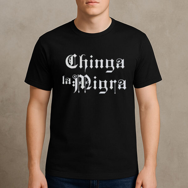 Chinga-La-Migra-Gothic-Tee-–-Bold-Anti-ICE-Protest-Shirt