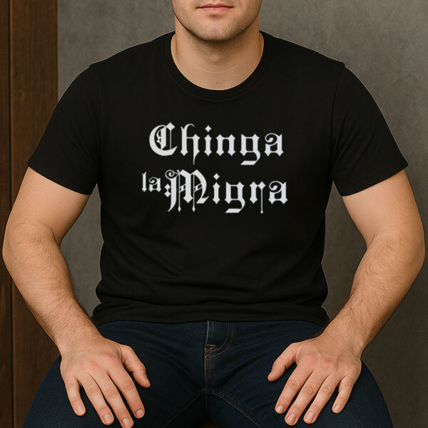 Chinga-La-Migra-Gothic-Tee-–-Bold-Anti-ICE-Protest-Shirt-US