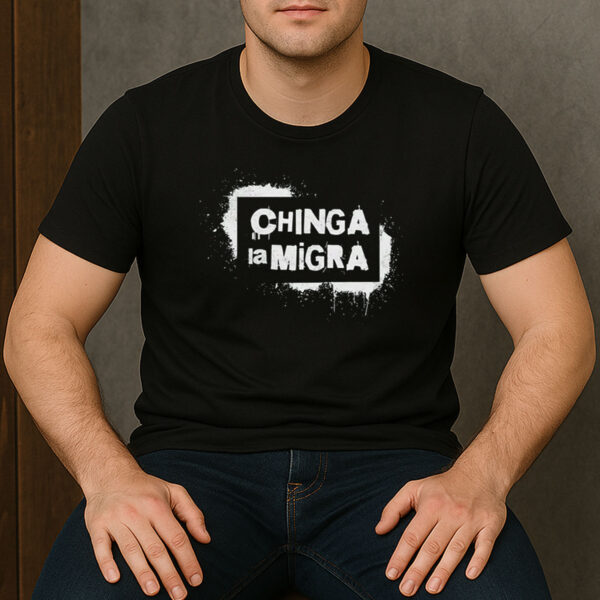 Chinga-La-Migra-Graffiti-Shirt-–-Streetwear-Protest-Tees