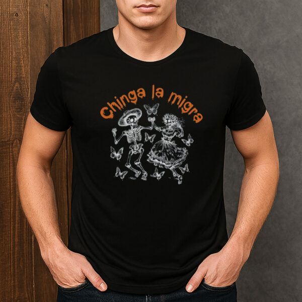 Chinga-La-Migra-Halloween-Shirt-–-Dancing-Skeleton-Day-of-the-Dead-Tees