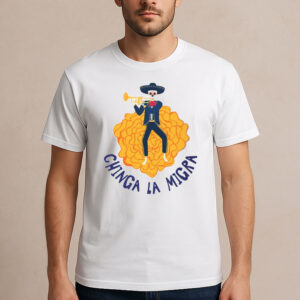 Chinga-La-Migra-Mariachi-Shirt-–-Immigrant-Rights-T-Shirt-USA