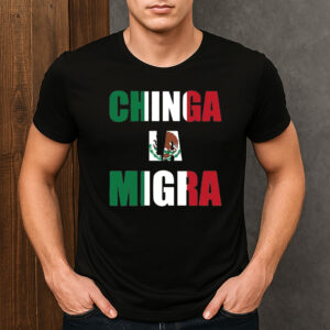 Chinga-La-Migra-Mexican-Flag-Shirt-–-Immigrant-Rights-Tees