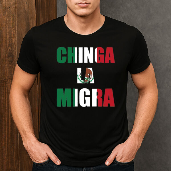 Chinga-La-Migra-Mexican-Flag-Shirt-–-Immigrant-Rights-Tees