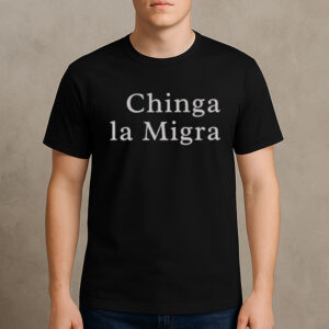 Chinga-La-Migra-Minimalist-Tee-–-Simple-Bold-Protest-Shirt