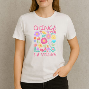 Chinga-La-Migra-Pastel-Flower-Shirt-–-Protest-Graphic-Tees
