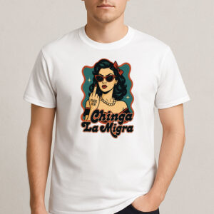 Chinga-La-Migra-Pin-Up-Tee-–-Vintage-Anti-ICE-Protest-Shirt