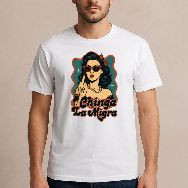 Chinga-La-Migra-Pin-Up-Tee-–-Vintage-Anti-ICE-Protest-Shirt-USA