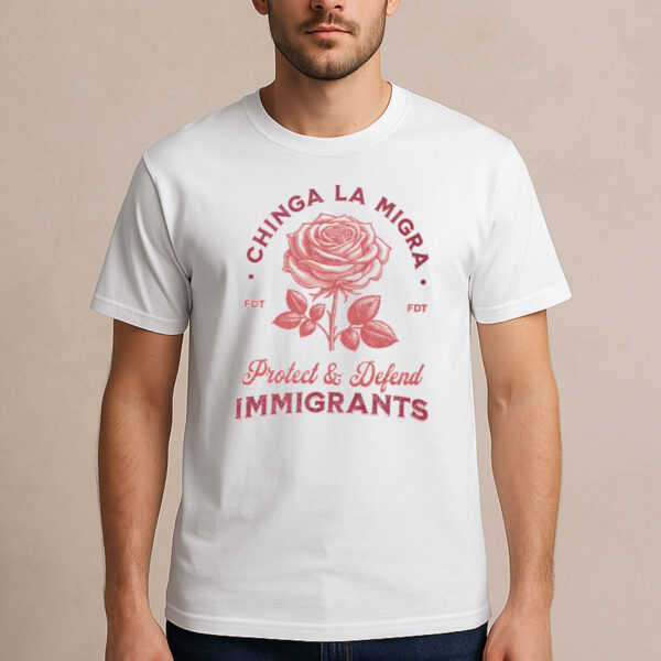 Chinga-La-Migra-Protect-&-Defend-Immigrants-T-Shirt-–-Activist-Rose-Graphic-Tee