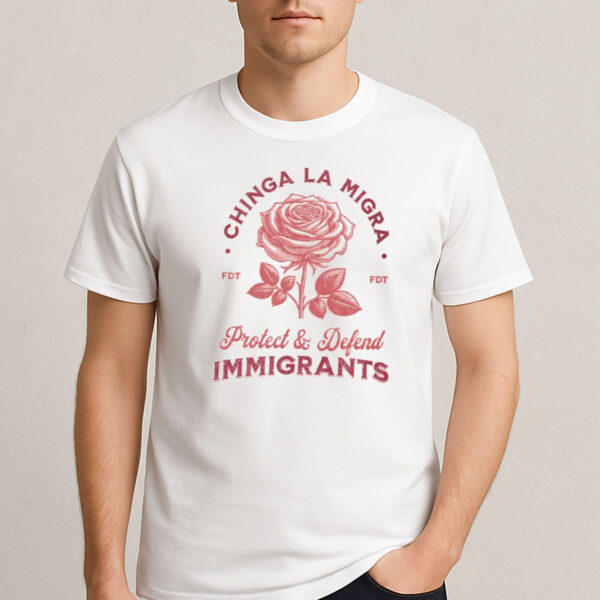 Chinga-La-Migra-Protect-&-Defend-Immigrants-T-Shirt-–-Activist-Rose-Graphic-Tee-USA