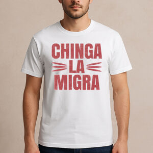 Chinga-La-Migra-Protest-Shirt-–-Anti-ICE,-Immigrant-Rights-Tee