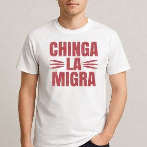 Chinga-La-Migra-Protest-Shirt-–-Anti-ICE,-Immigrant-Rights-Tee-USA
