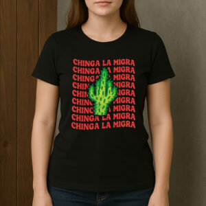Chinga-La-Migra-Repeating-Text-Cactus-Activist-T-Shirt