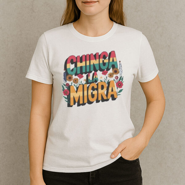 Chinga-La-Migra-Retro-Floral-Activist-T-Shirt-US