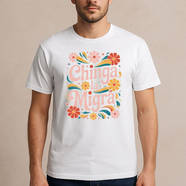 Chinga-La-Migra-Retro-Floral-Shirt-–-Feminist-Protest-Tee