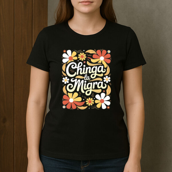 Chinga-La-Migra-Retro-Flower-Shirt-–-Protest-Graphic-Tee