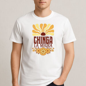 Chinga-La-Migra-Retro-Sun-Tee-–-70s-Floral-Activist-Protest-Shirt