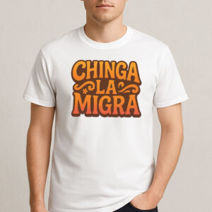 Chinga-La-Migra-Retro-Sunset-Lettering-Activist-T-Shirt