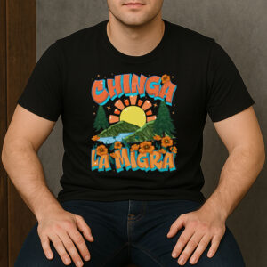 Chinga-La-Migra-Retro-Sunset-Tee-–-Nature-Scene-Protest-Shirt-US