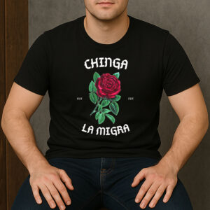 Chinga-La-Migra-Rose-Protest-Tee-–-Immigrant-Rights-Shirts