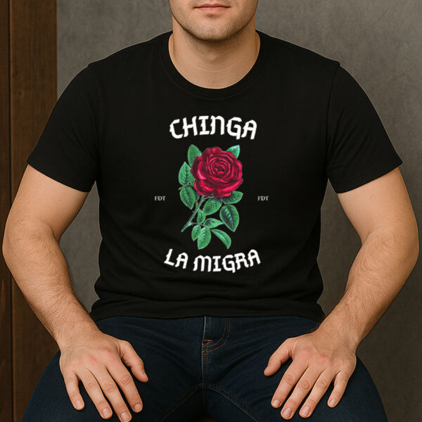Chinga-La-Migra-Rose-Protest-Tee-–-Immigrant-Rights-Shirts