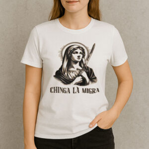 Chinga-La-Migra-Saint-Warrior-Activist-Graphic-T-Shirt-US