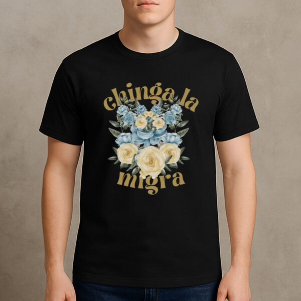 Chinga-La-Migra-Shirt-–-Blue-&-Yellow-Floral-Protest-Tee