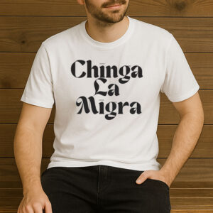 Chinga-La-Migra-Shirt-–-Bold-Classic-Font-Immigrant-Rights-Tee-US