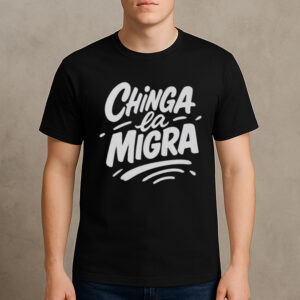 Chinga-La-Migra-Shirt-–-Bold-Handwritten-Protest-Tee