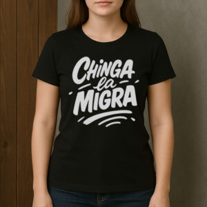 Chinga-La-Migra-Shirt-–-Bold-Handwritten-Protest-Tee-USA