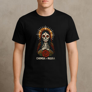 Chinga-La-Migra-Shirt-–-Bold-Protest-Tee-for-Immigrant-Rights-USA