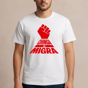 Chinga-La-Migra-Shirt-–-Bold-Resistance-Fist-Protest-Tee