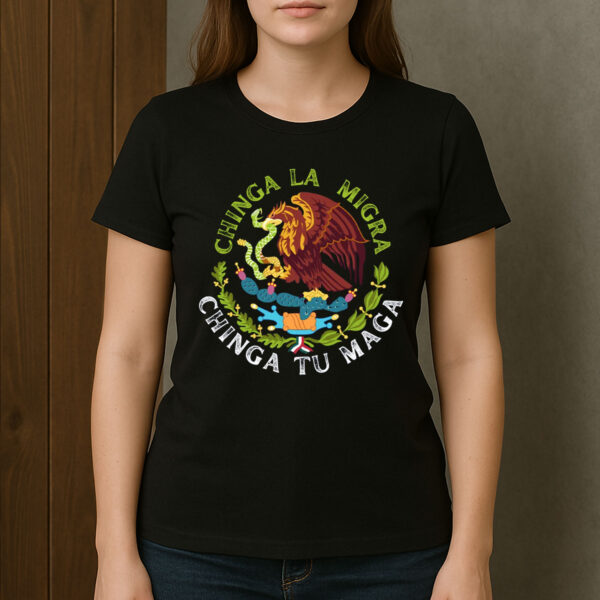 Chinga-La-Migra-Shirt-–-Chinga-Tu-Maga-Mexican-Protest-Tee-USA