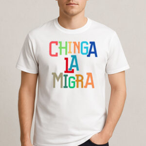 Chinga-La-Migra-Shirt-–-Colorful-Block-Letter-Protest-Tee-USA